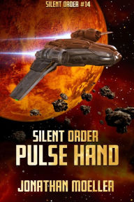 Title: Silent Order: Pulse Hand, Author: Jonathan Moeller