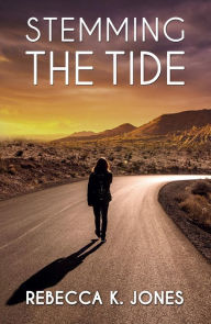 Title: Stemming the Tide, Author: Rebecca K. Jones