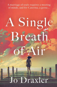 Title: A Single Breath of Air, Author: Jo Draxler