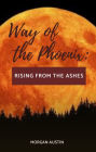 Way of the Phoenix: Rising From the Ashes