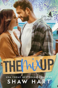 Title: The Mix Up, Author: Shaw Hart