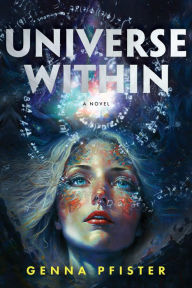 Title: Universe Within, Author: Genna Pfister