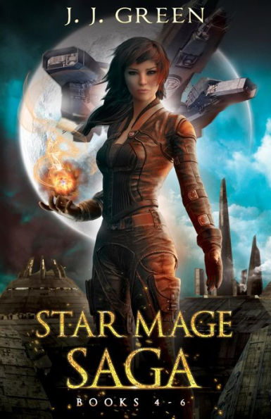Star Mage Saga Books 4 - 6