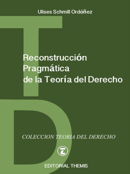 Reconstrucción Pragmática de la Teoría del Derecho