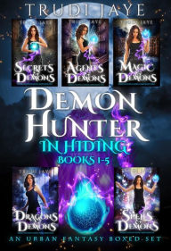 Title: Demon Hunter in Hiding Boxed Set - Books 1-5: An Urban Fantasy Boxed Set, Author: Trudi Jaye