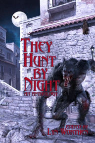 Title: They Hunt by Night, Author: Lyn Worthen