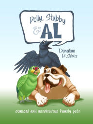 Title: Polly,Stubby & Al, Author: Donahue B. Silvis