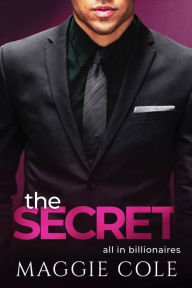 Title: The Secret: A Workplace Forbidden Romance, Author: Maggie Cole