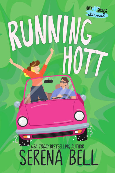 Running Hott: A Steamy Rush Creek Romantic Comedy