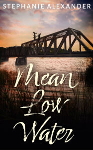 Title: Mean Low Water, Author: Stephanie Alexander