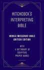 Hitchcock's Interpreting Bible (World Messianic Bible British Edition) with a Dictionary of Scripture Proper Names