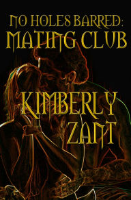 Title: No Holes Barred: Mating Club, Author: Kimberly Zant