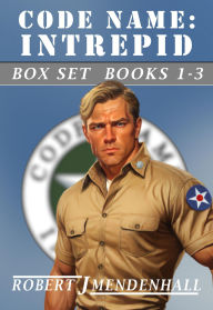 Title: Code Name Intrepid: Books 1-3 Box Set, Author: Robert J. Mendenhall