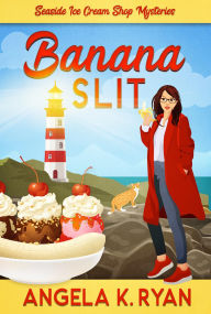 Title: Banana Slit, Author: Angela K. Ryan