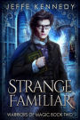 Strange Familiar: a Dark Fantasy Romance