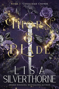 Title: Thorn & Blade, Author: Lisa Silverthorne