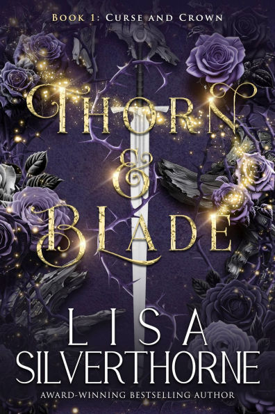 Thorn & Blade: An Enemies-to-Lovers Forced Proximity Romantasy Suspense