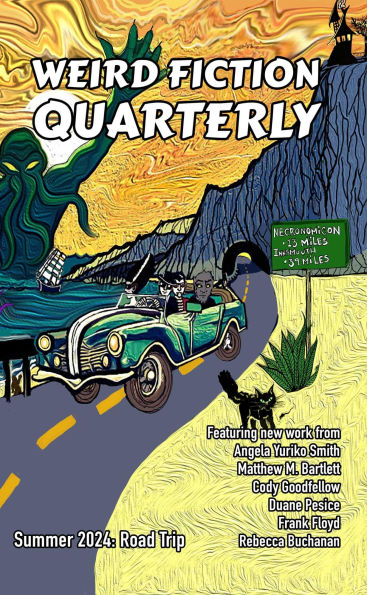 Weird Fiction Quarterly - Road Trip 2024