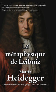 Title: La métaphysique de Leibniz, Author: Martin Heidegger