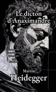 Title: Le Dit d'Anaximandre, Author: Martin Heidegger