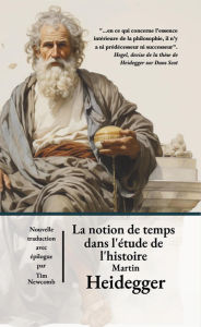 Title: La notion de temps dans l'étude de l'histoire, Author: Martin Heidegger