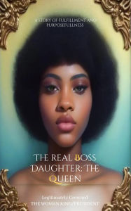 Title: The Real Boss Daughter: The Queen - Becoming me: The Mother, Author: Zy' Kia Rollins