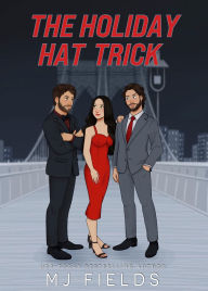 Title: The Holiday Hat Trick: A why choose sports romance, Author: MJ Fields