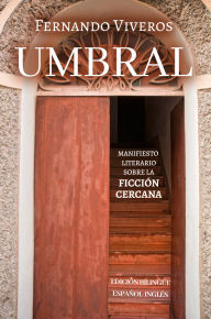 Title: UMBRAL: Manifiesto literario sobre la ficción cercana, Author: Fernando Viveros