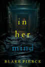 In Her Mind (A Jenna Graves Suspense ThrillerBook 2)