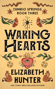 Title: Waking Hearts: A Small Town Shifter Romance, Author: Elizabeth Hunter