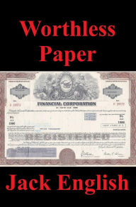 Title: Worthless Paper, Author: Jack English