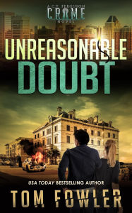 Title: Unreasonable Doubt: A C.T. Ferguson Crime Novel, Author: Tom Fowler