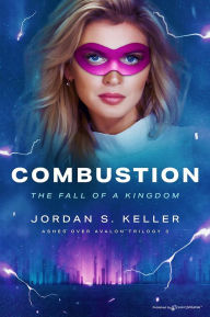 Title: Combustion: The Fall of a Kingdom, Author: Jordan S. Keller