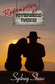 Title: Redemption at Riverbend Ranch, Author: Sydney Shaw