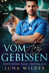 Title: Vom Arzt Gebissen, Author: Luna Wilder