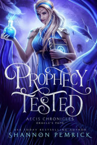 Title: Prophecy Tested, Author: Shannon Pemrick