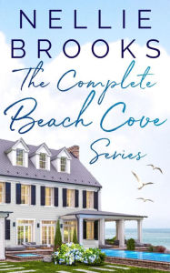Title: The Complete Beach Cove Series, Author: Nellie Brooks