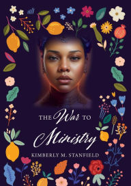 Title: The War To Ministry, Author: Kimberly M. Stanfield