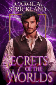 Title: Secrets of the Worlds, Author: Carol A. Strickland