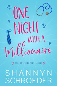 Title: One Night with a Millionaire, Author: Shannyn Schroeder