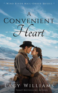 Title: A Convenient Heart, Author: Lacy Williams