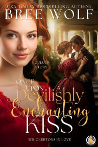 Once Upon a Devilishly Enchanting Kiss: Louisa's story