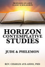 PROFESSOR AYE-ADDO CLASSIC SCHOLARSHIPS HORIZON CONTEMPLATIVE STUDIES: JUDE & PHILEMON