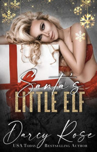 Title: Santa's Little Elf, Author: Darcy Rose