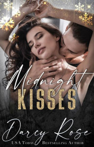 Title: Midnight Kisses, Author: Darcy Rose