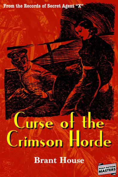 Curse of the Crimson Horde: From the Records of Secret Agent 