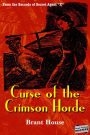 Curse of the Crimson Horde: From the Records of Secret Agent 