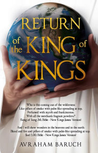 Title: Return of the King of Kings, Author: Avraham Baruch