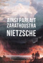 AINSI PARLAIT ZARATHOUSTRA (English Edition - Fully Illustrated Version)