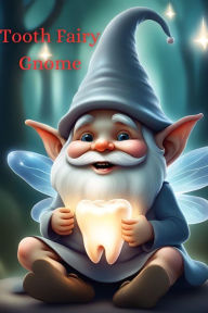 Tooth Fairy Gnome